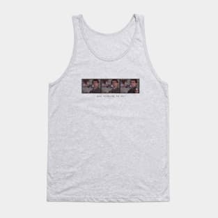 You talking to me? Tank Top